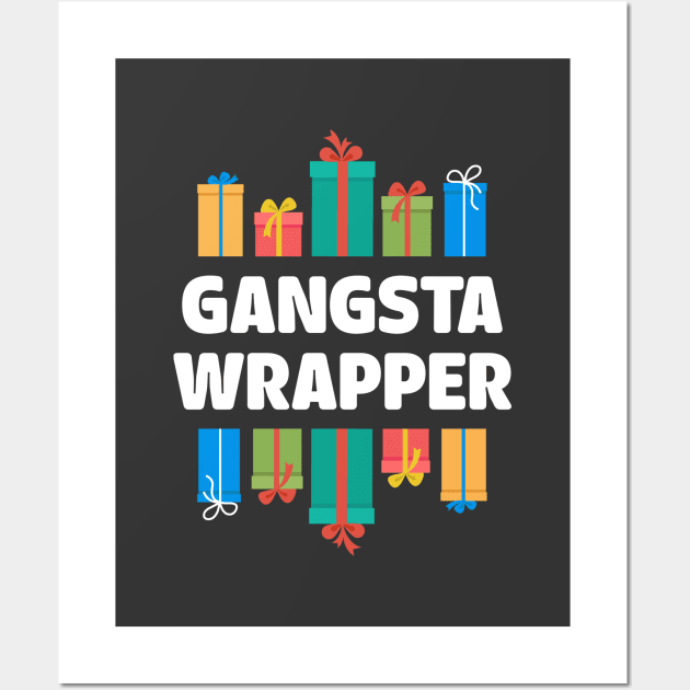 Gangsta Wrapper Gifts Wall Art by heyjuliana